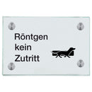 Praxisschild aus Glas Röntgen kein Zutritt mit 2/4 Haltern Praxisschild aus Glas Röntgen kein Zutritt online-tuerschilder.com 100x150mm 4 Halter Piktogramm Tierarzt