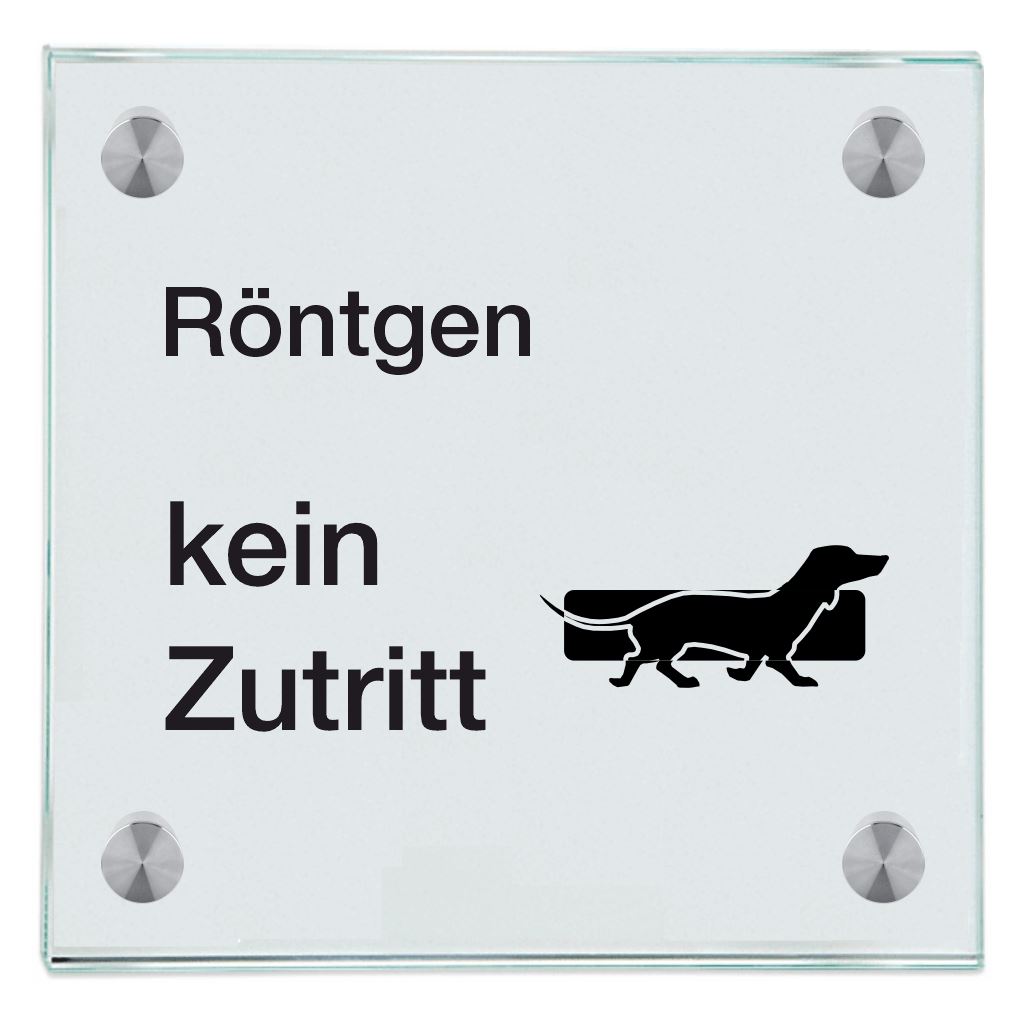 Praxisschild aus Glas Röntgen kein Zutritt mit 2/4 Haltern Praxisschild aus Glas Röntgen kein Zutritt online-tuerschilder.com 150x150mm 4 Halter Piktogramm Tierarzt