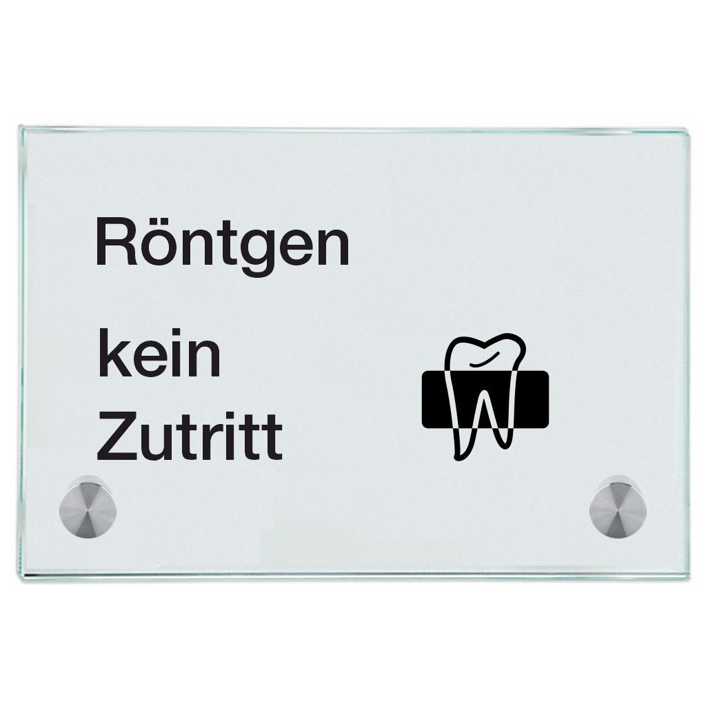 Praxisschild aus Glas Röntgen kein Zutritt mit 2/4 Haltern Praxisschild aus Glas Röntgen kein Zutritt online-tuerschilder.com 100x150mm 2 Halter Piktogramm Zahnarzt