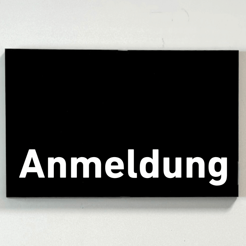 Schild für Ihre Praxis aus Acryl oder Folie Anmeldung mit und ohne Piktogramm