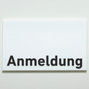 Schild für Ihre Praxis aus Acryl oder Folie Anmeldung mit und ohne Piktogramm