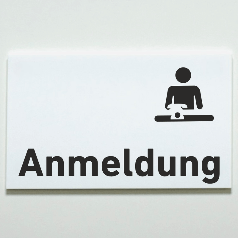 Schild für Ihre Praxis aus Acryl oder Folie Anmeldung mit und ohne Piktogramm