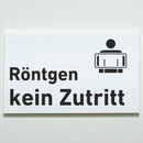 Praxisschild Acrylglas / Folienaufkleber Röntgen kein Zutritt zum Kleben