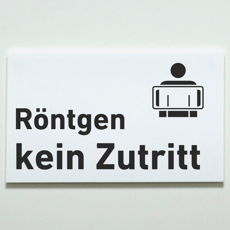 Praxisschild Acrylglas / Folienaufkleber Röntgen kein Zutritt zum Kleben