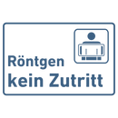 Praxisschild Acrylglas / Folienaufkleber Röntgen kein Zutritt zum Kleben