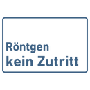 Praxisschild Acrylglas / Folienaufkleber Röntgen kein Zutritt zum Kleben