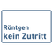 Praxisschild Acrylglas / Folienaufkleber Röntgen kein Zutritt zum Kleben