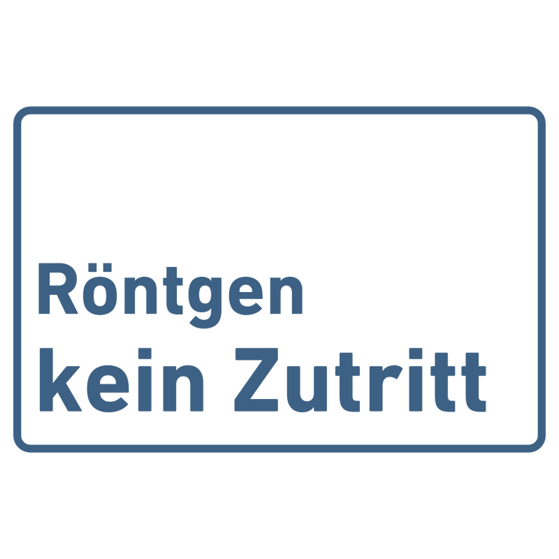 Praxisschild Acrylglas / Folienaufkleber Röntgen kein Zutritt zum Kleben