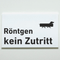 Praxisschild Acrylglas / Folienaufkleber Röntgen kein Zutritt zum Kleben