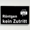 Praxisschild Acrylglas / Folienaufkleber Röntgen kein Zutritt zum Kleben