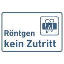 Praxisschild Acrylglas / Folienaufkleber Röntgen kein Zutritt zum Kleben