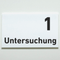 Praxisschild Acrylglas / Folienaufkleber Untersuchung 1-9 zum Kleben