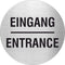 Piktogramm Eingang - Entrance Edelstahl Piktogramme Eingang - Entrance  Ø 60mm 