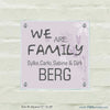 Namensschilder We are Family 2 - viele Größen - personalisiert