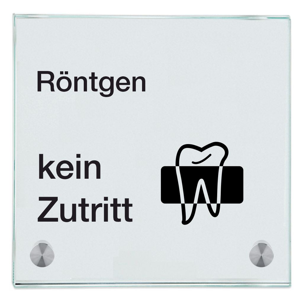 Praxisschild aus Glas Röntgen kein Zutritt mit 2/4 Haltern Praxisschild aus Glas Röntgen kein Zutritt online-tuerschilder.com 150x150mm 2 Halter Piktogramm Zahnarzt